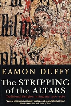 the stripping of the altars traditional religion in england 1400 1580 1st edition eamon duffy 0300108281,