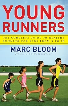 young runners the complete guide to healthy running for kids from 5 to 18 1st edition marc bloom 1416572996,