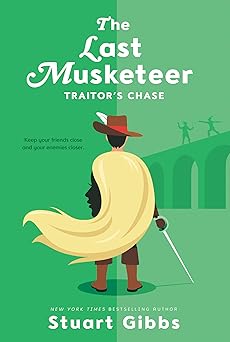 the last musketeer #2 traitors chase 1st edition stuart gibbs 0062048422, 978-0062048424