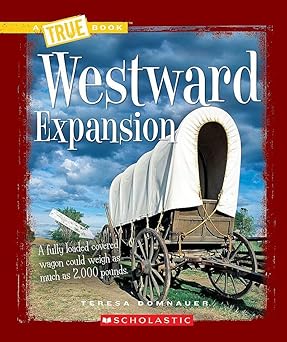 westward expansion 1st edition teresa domnauer 0531212491, 978-0531212493