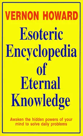 esoteric encyclopedia of eternal knowledge 1st edition vernon howard 0911203362, 978-0911203363