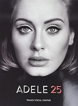 adele 25 piano vocal and guitar chords 1st edition adele 149505652x, 978-1495056529