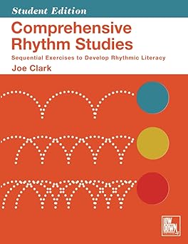 comprehensive rhythm studies sequential exercises to develop rhythmic literacy 1st edition joe clark ,erik