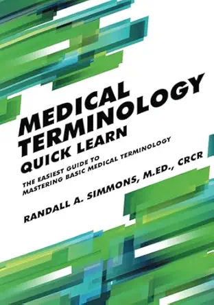 Medical Terminology Quick Learn The Easiest Guide To Mastering Basic Medical Terminology
