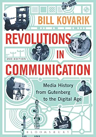 revolutions in communication media history from gutenberg to the digital age 1st edition bill kovarik