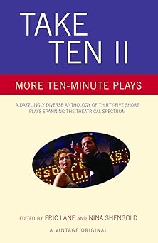 take ten ii more ten minute plays 1st edition eric lane ,nina shengold 1400032172, 978-1400032174