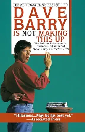 dave barry is not making this up 1st edition dave barry 0449909735, 978-0449909737