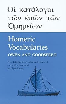 homeric vocabularies greek and english word lists for the study of homer 1st edition william bishop owen