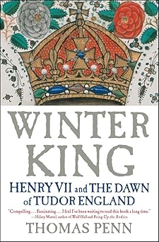 winter king henry vii and the dawn of tudor england 1st edition thomas penn 1439191573, 978-1439191576