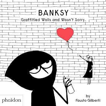 banksy graffitied walls and wasna t sorry 1st edition fausto gilberti 183866260x, 978-1838662608