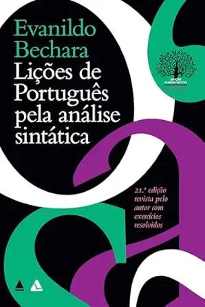 licoes de portugues pela analise sintatica 1st edition evanildo bechara 6556406902, 978-6556406909
