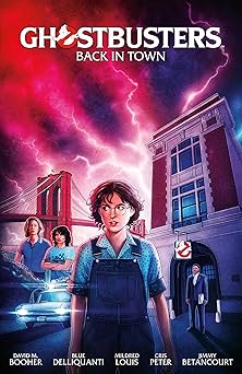 ghostbusters volume 1 back in town 1st edition david m booher ,blue delliquanti ,mildred louis ,jimmy