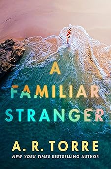 a familiar stranger 1st edition a r torre 1662500122, 978-1662500121