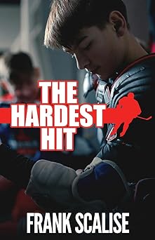 the hardest hit a sam the hockey player novel 1st edition frank scalise 1463550057, 978-1463550059
