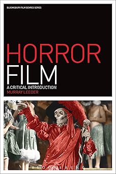 horror film a critical introduction 1st edition murray leeder 1501314432, 978-1501314438
