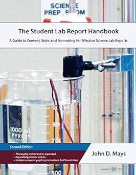 the student lab report handbook 1st edition john d mays 0988322870, 978-0988322875