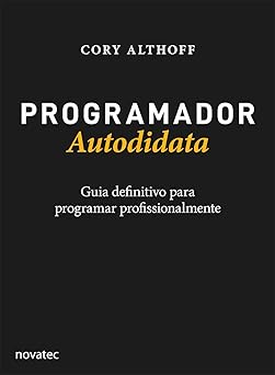 programador autodidata guia definitivo para programar profissionalmente 1st edition cory althoff 8575228358,
