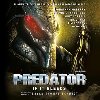 predator if it bleeds 1st edition bryan thomas schmidt ,tom taylorson ,nicol zanzarella ,traber burns