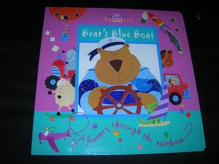 bears blue boat a journey through the rainbow 1st edition sue harris ,claire chrystall ,gill mclean
