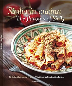 sicilia in cucina the flavours of sicily 1st edition william dello russo ,alessandro saffo ,antonino