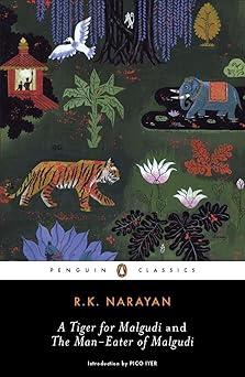 a tiger for malgudi and the man eater of malgudi 1st edition r k narayan ,pico iyer 0143105809, 978-0143105800