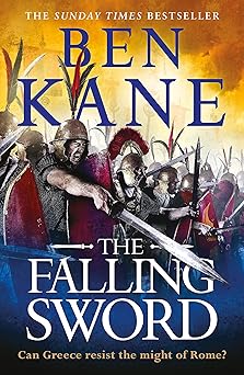 the falling sword 1st edition ben kane 1409173445, 978-1409173441
