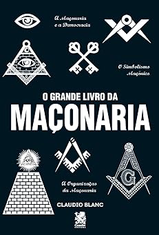o grande livro da maa onaria 1st edition claudio blanc 6580921056, 978-6580921058