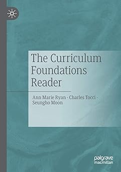 the curriculum foundations reader 1st edition ann marie ryan ,charles tocci ,seungho moon 3030344304,
