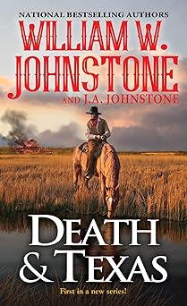 death and texas 1st edition william w johnstone ,j a johnstone 0786048506, 978-0786048502