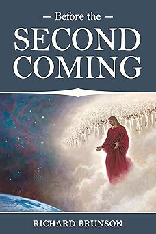 before the second coming 1st edition richard brunson 1462149480, 978-1462149483