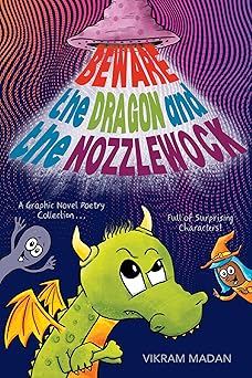 beware the dragon and the nozzlewock a graphic novel poetry collection full of surprising characters 1st
