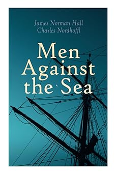 men against the sea 9 1st edition charles nordhoff ,james norman hall 8027342236, 978-8027342235