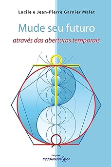 mude seu futuro atraves das aberturas temporais 1st edition l y jp garnier malet 8494016814, 978-8494016813