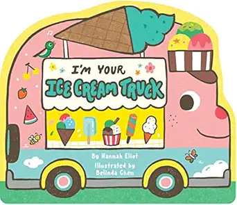im your ice cream truck 1st edition hannah eliot ,belinda chen 1665932988, 978-1665932981