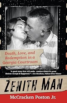 zenith man death love and redemption in a georgia courtroom 1st edition mccracken poston jr 0806542799,