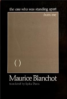 the one who was standing apart from me 1st edition maurice blanchot 0882681516, 978-0882681511