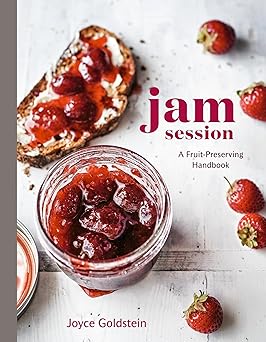 jam session a fruit preserving handbook a cookbook 1st edition joyce goldstein 0399579613, 978-0399579615