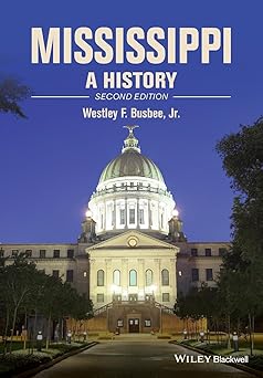 mississippi a history 1st edition westley f busbee jr 1118755901, 978-1118755907
