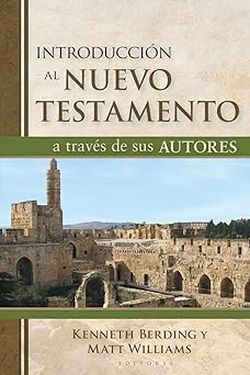 introduccia n al nuevo testamento a travas de sus autores 1st edition kenneth berding ,matt williams