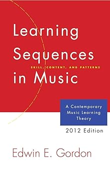 learning sequences in music a contemporary music learning theory  /g2345 1st edition edwin e gordon