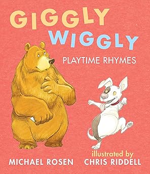 giggly wiggly playtime rhymes 1st edition michael rosen ,chris riddell 1536206733, 978-1536206739