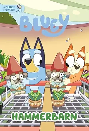 hammerbarn a bluey storybook 1st edition penguin young readers licenses 0593891473, 978-0593891476