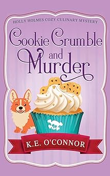 cookie crumble and murder 1st edition k e o\\\\\\\'connor 191537877x, 978-1915378774