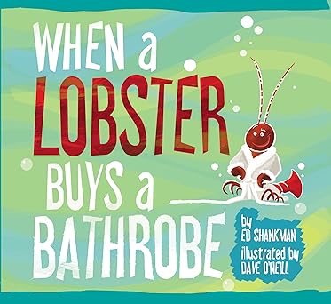 when a lobster buys a bathrobe 1st edition ed shankman ,david o\\\\\\\'neill 1938700287, 978-1938700286