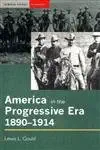 america in the progressive era 1890 1914 1st edition lewis l gould 0582356717, 978-0582356719