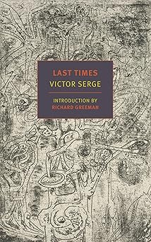 last times 1st edition victor serge ,richard greeman ,ralph manheim 1681375141, 978-1681375144