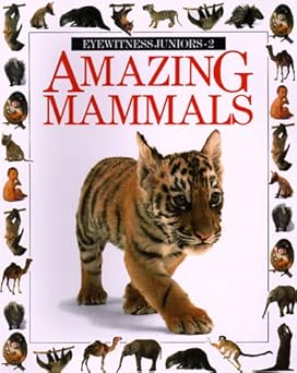 amazing mammals 1st edition dorling kindersley ltd 067980224x, 978-0679802242