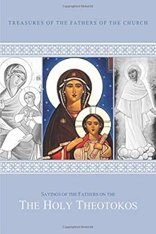 sayings of the fathers on the holy theotokos 1st edition fr john paul abdelsayed ,fr tadros malaty ,bishop