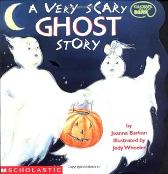 a very scary ghost story 1st edition joanne barkan ,jodi wheeler 0590459376, 978-0590459372