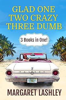 glad one two crazy three dumb 3 books in one 1st edition margaret lashley 1949989070, 978-1949989076